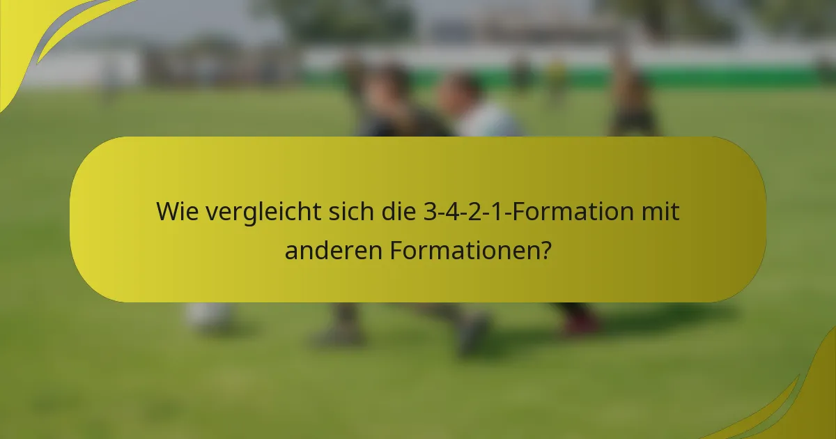 Wie vergleicht sich die 3-4-2-1-Formation mit anderen Formationen?